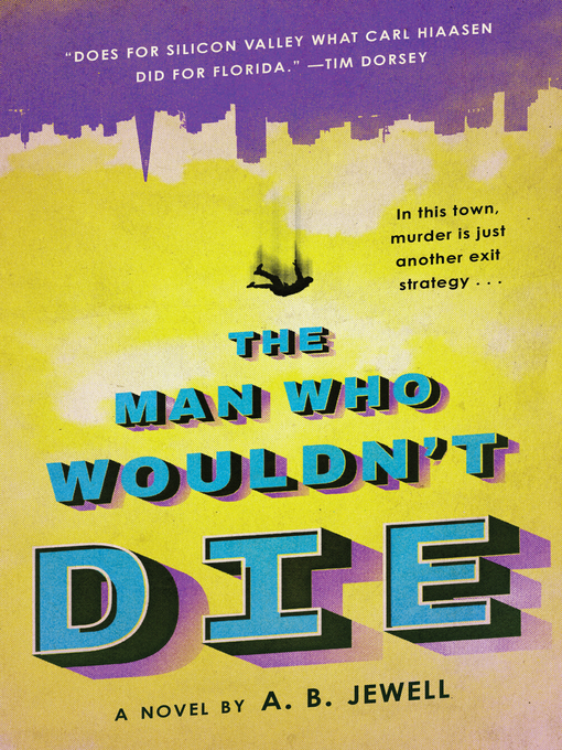 Title details for The Man Who Wouldn't Die by A. B. Jewell - Available